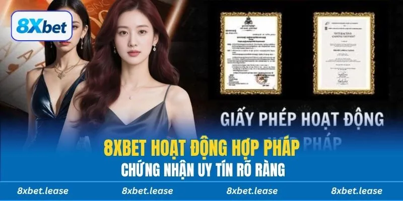 8xbet hoạt động hợp pháp, chứng nhận uy tín rõ ràng