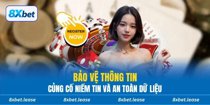 Bảo vệ thông tin, củng cố niềm tin và an toàn dữ liệu