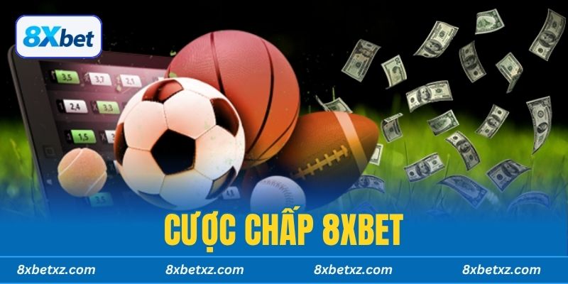 Cược Chấp 8xbet