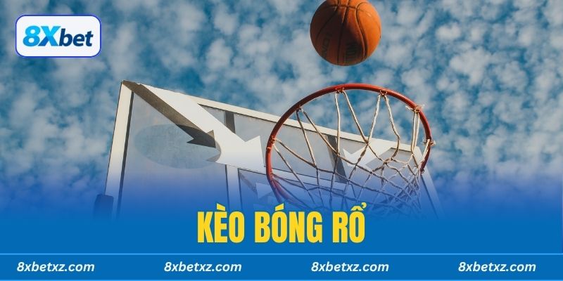 Kèo Bóng Rổ 8xbet - Chinh Phục Niềm Vui Mỗi Pha Ghi Điểm