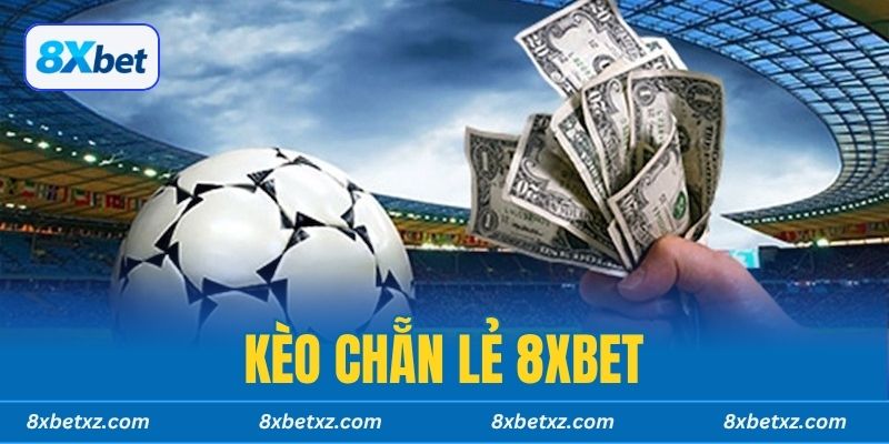 Kèo Chẵn Lẻ 8xbet