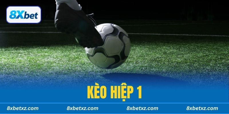 Kèo Hiệp 1 8xbet