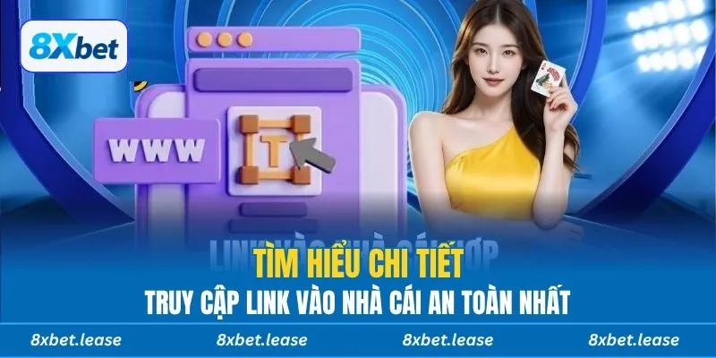 Tìm hiểu chi tiết, truy cập link vào nhà cái an toàn nhất