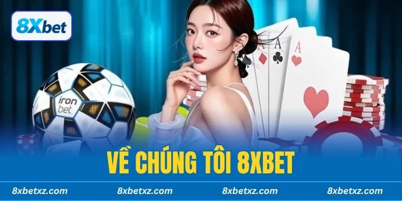 Về Chúng Tôi 8xbet